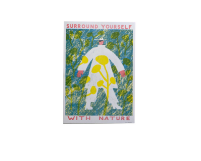 Print that says 'surround yourself with nature' with a person wearing white walking through a field.